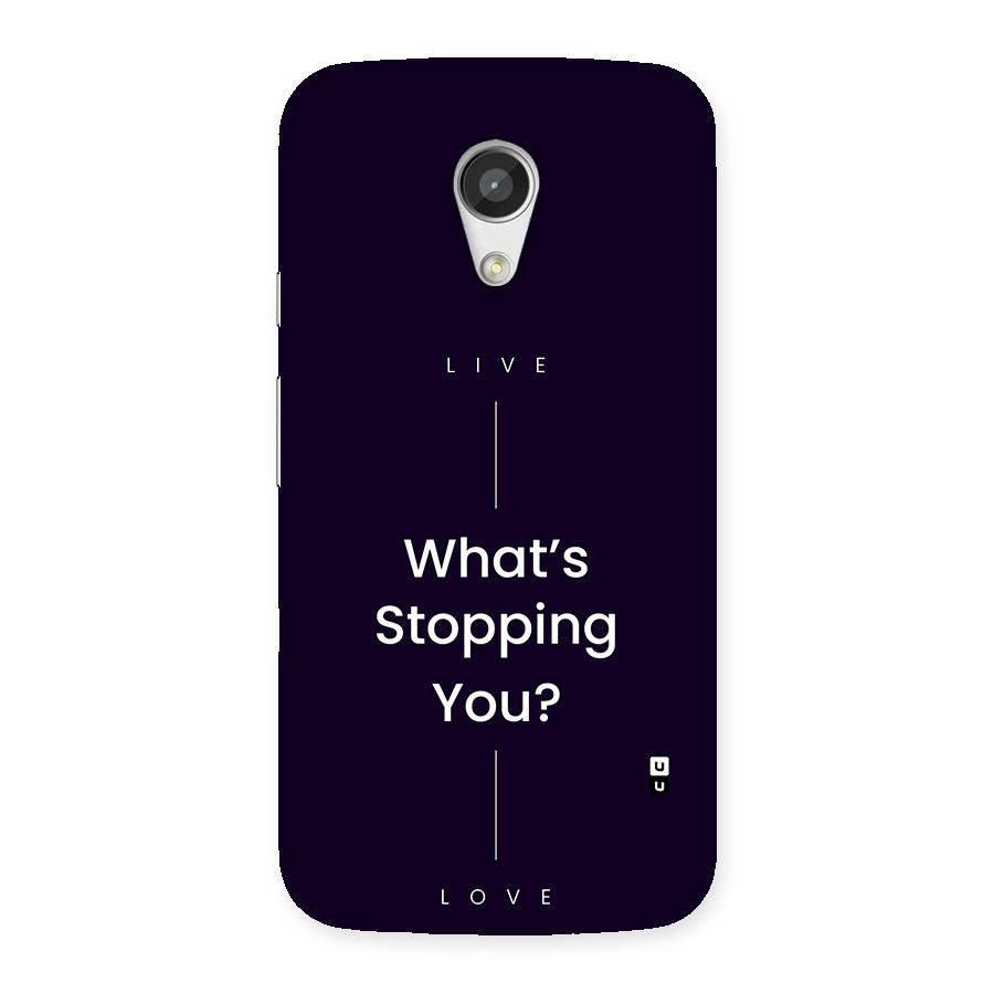 What Stopping You Back Case for Moto G 2nd Gen