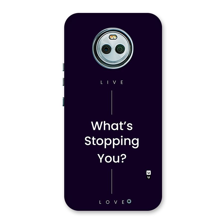 What Stopping You Back Case for Moto X4