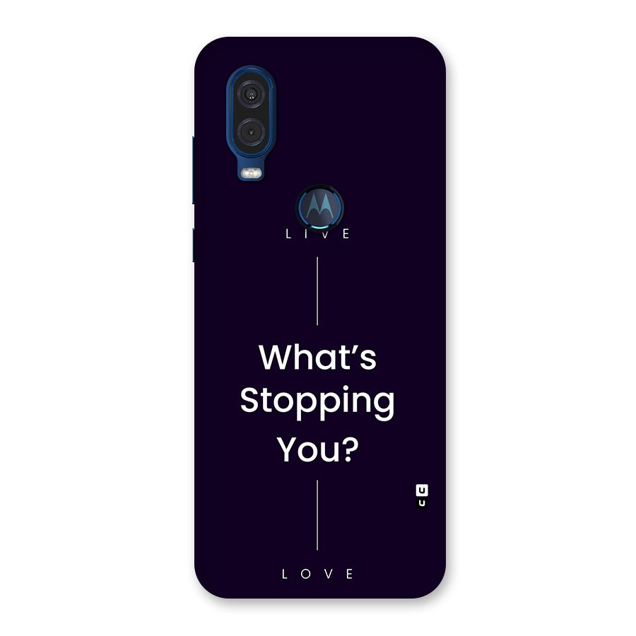 What Stopping You Back Case for Motorola One Vision