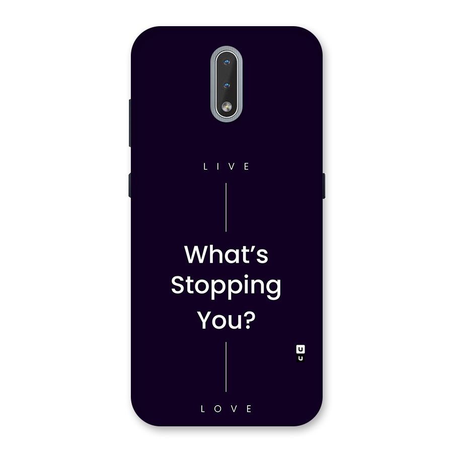 What Stopping You Back Case for Nokia 2.3