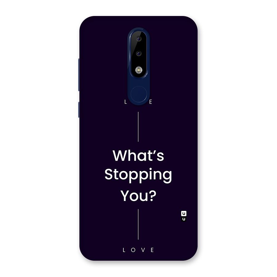 What Stopping You Back Case for Nokia 5.1 Plus