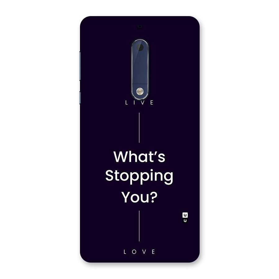What Stopping You Back Case for Nokia 5
