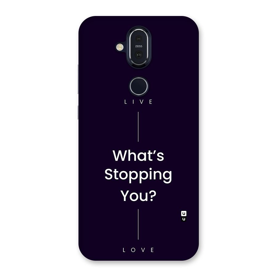 What Stopping You Back Case for Nokia 8.1