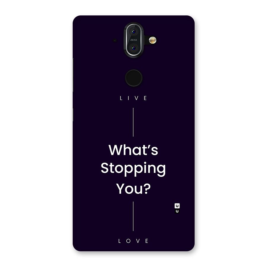 What Stopping You Back Case for Nokia 8 Sirocco