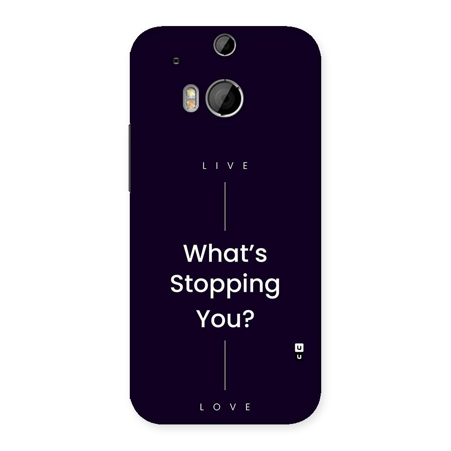 What Stopping You Back Case for One M8