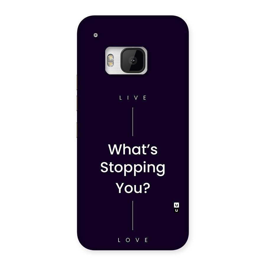 What Stopping You Back Case for One M9