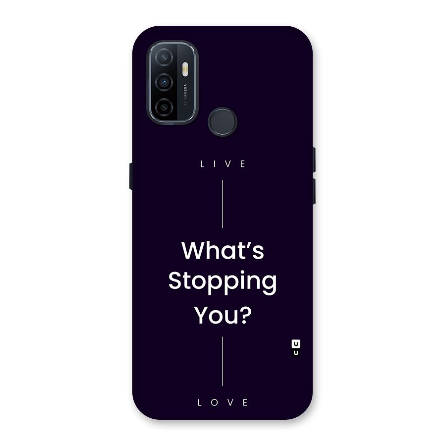 What Stopping You Back Case for Oppo A33 (2020)