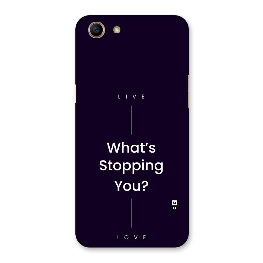 What Stopping You Back Case for Oppo A83 (2018)