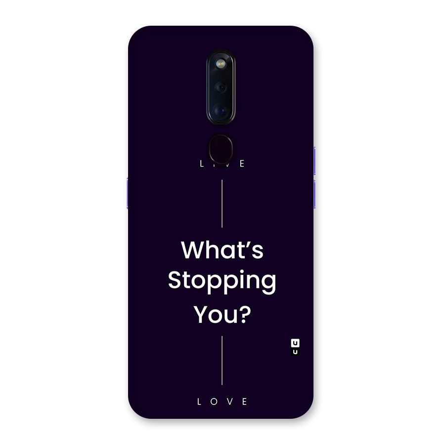What Stopping You Back Case for Oppo F11 Pro