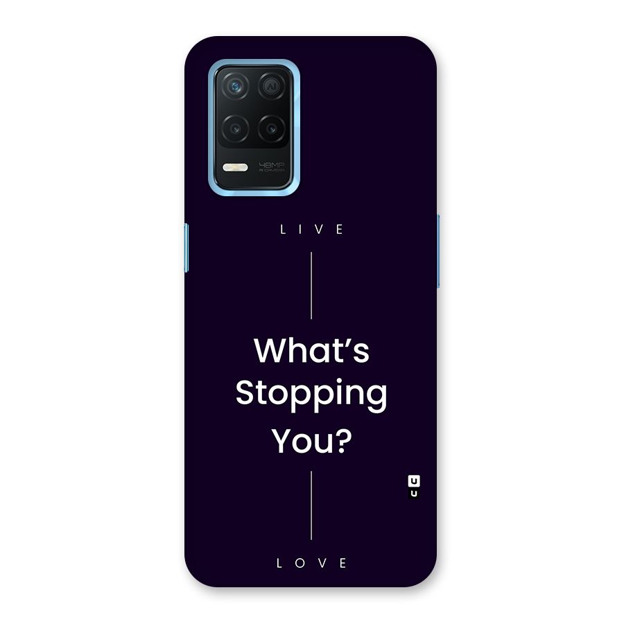 What Stopping You Back Case for Realme 8 5G