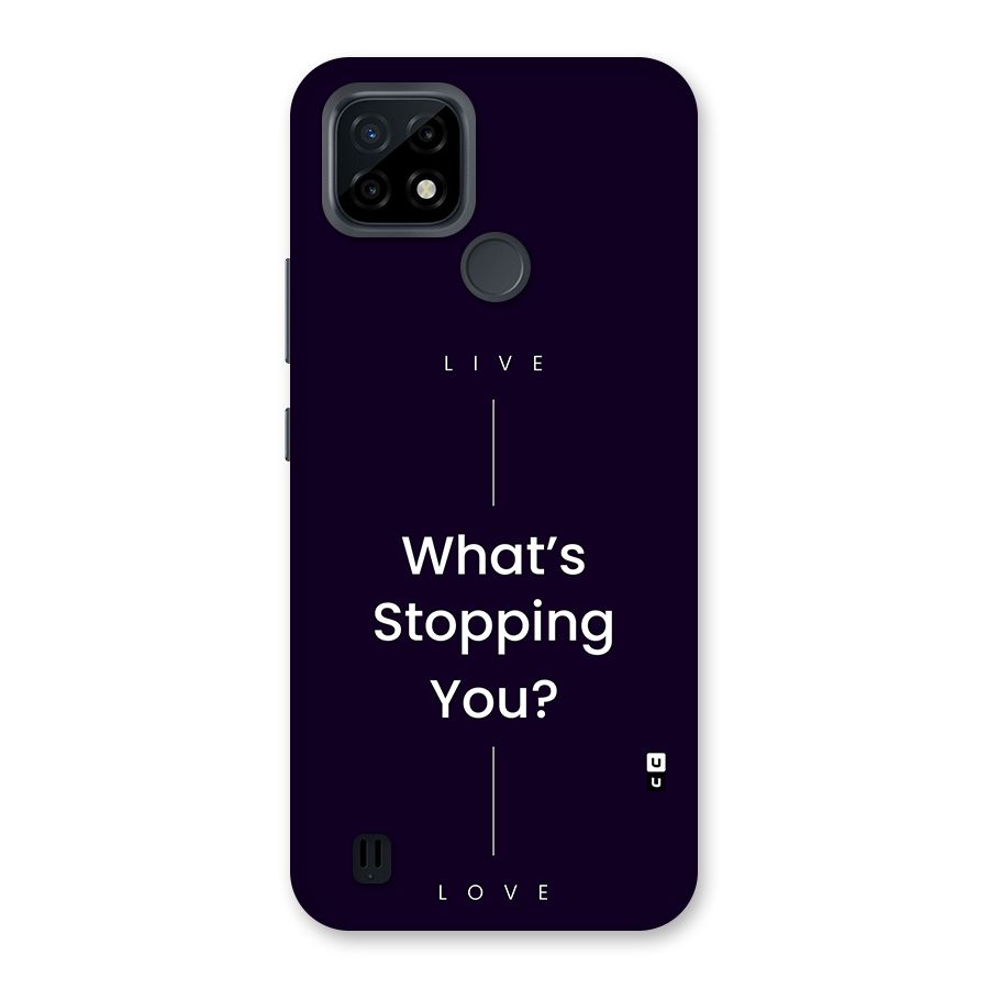 What Stopping You Back Case for Realme C21