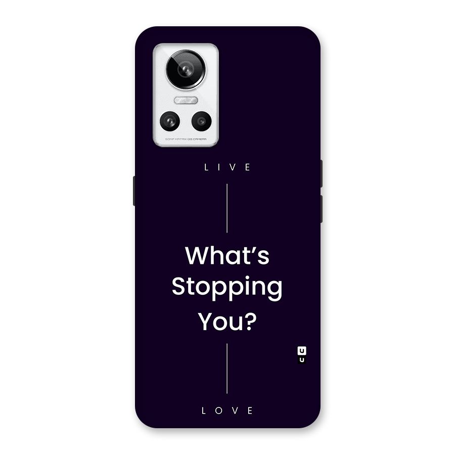 What Stopping You Back Case for Realme GT Neo 3
