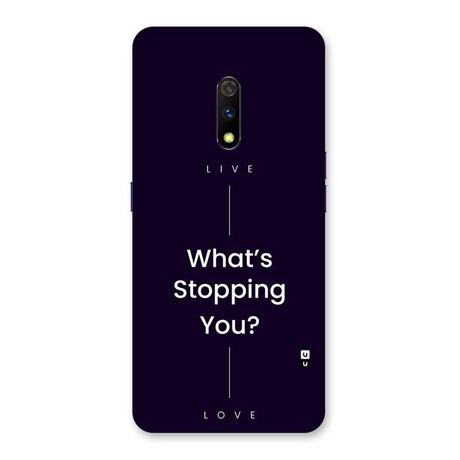 What Stopping You Back Case for Realme X