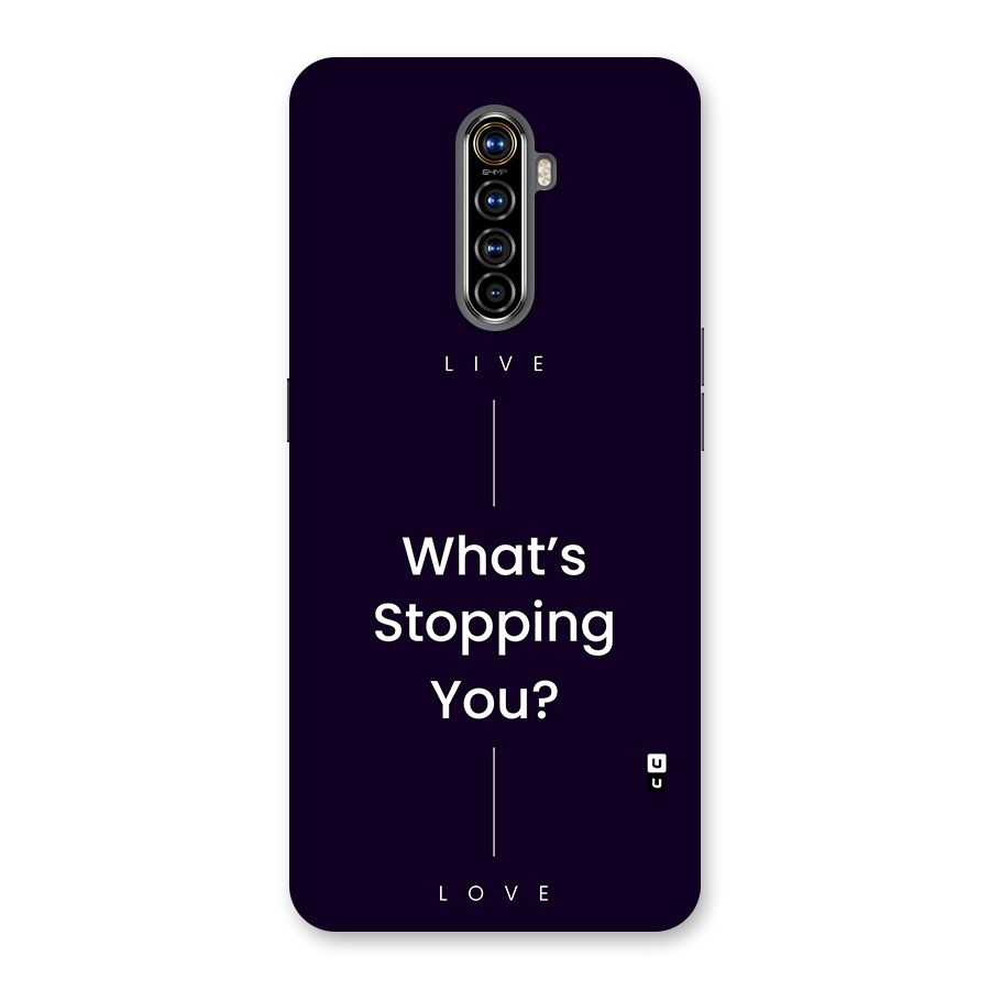What Stopping You Back Case for Realme X2 Pro