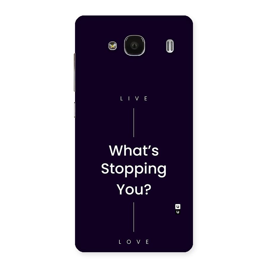 What Stopping You Back Case for Redmi 2 Prime