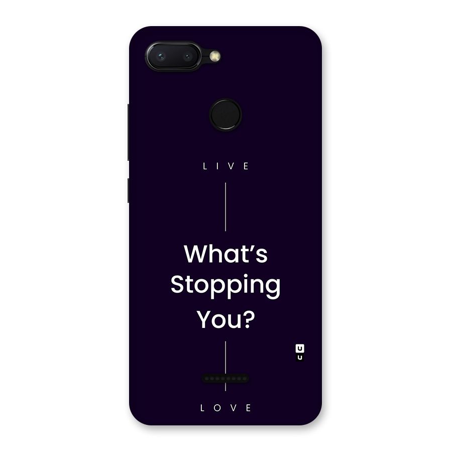 What Stopping You Back Case for Redmi 6