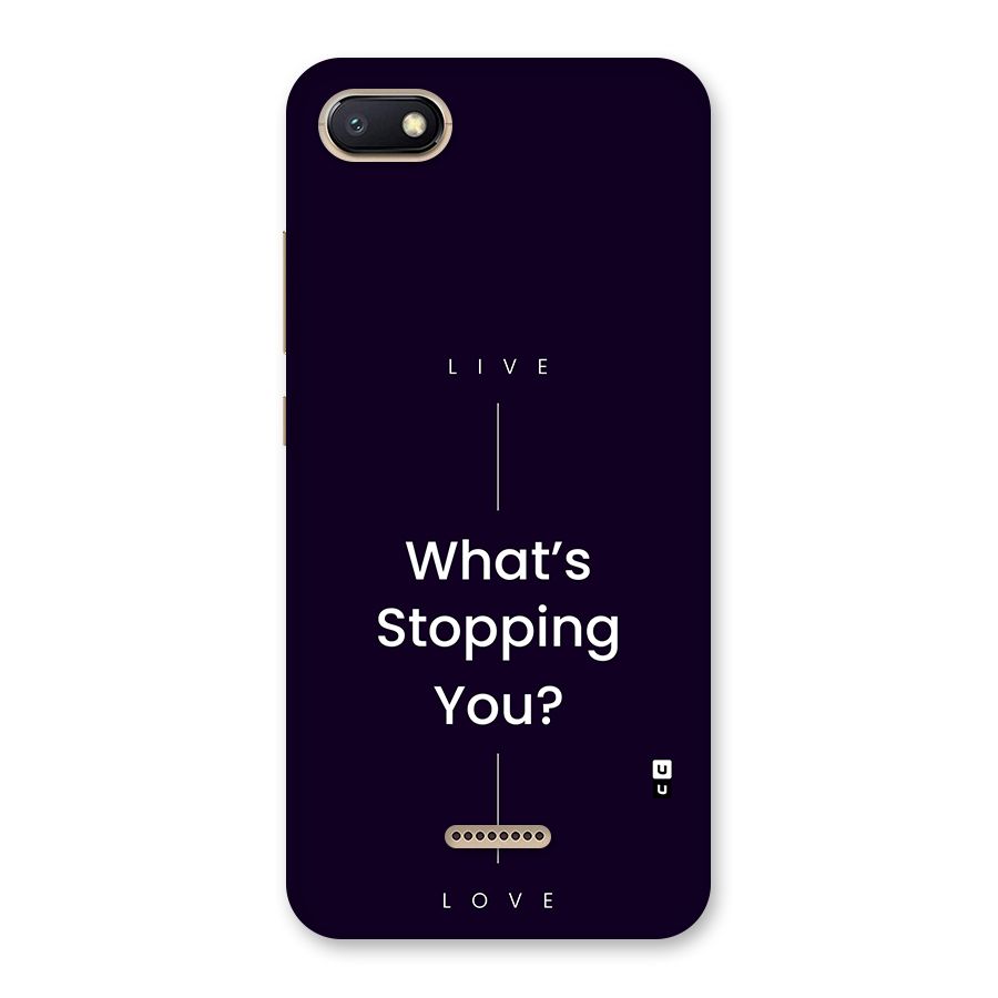 What Stopping You Back Case for Redmi 6A