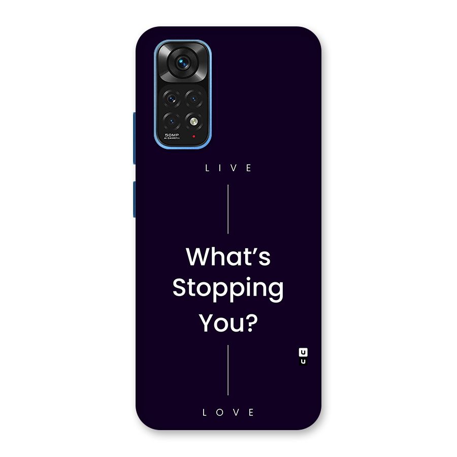 What Stopping You Back Case for Redmi Note 11S