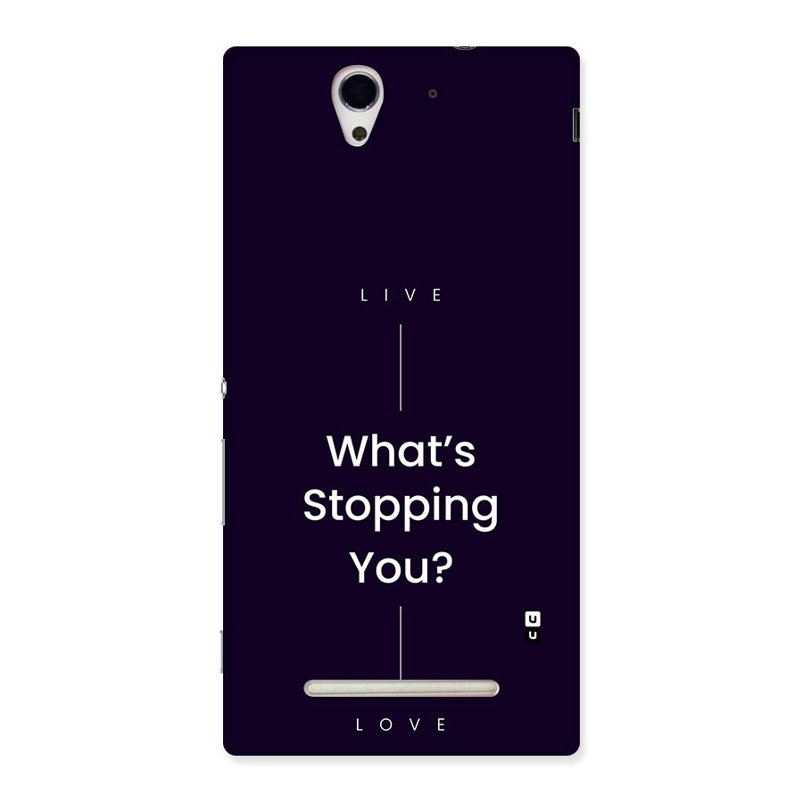 What Stopping You Back Case for Xperia C3