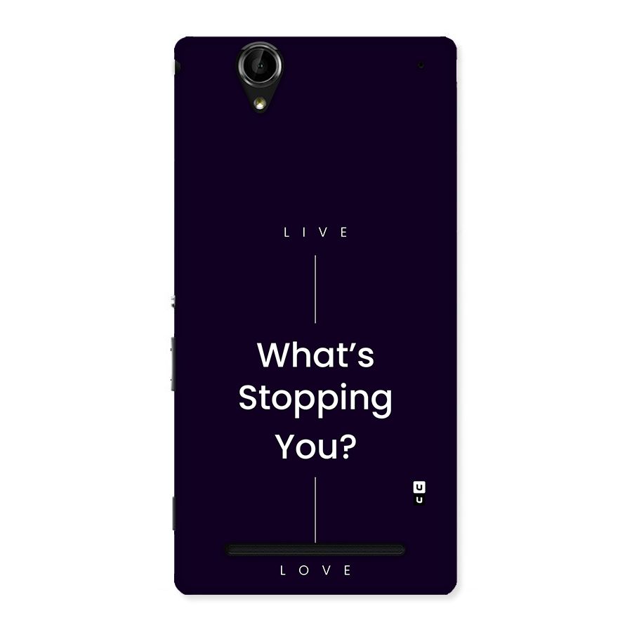 What Stopping You Back Case for Xperia T2