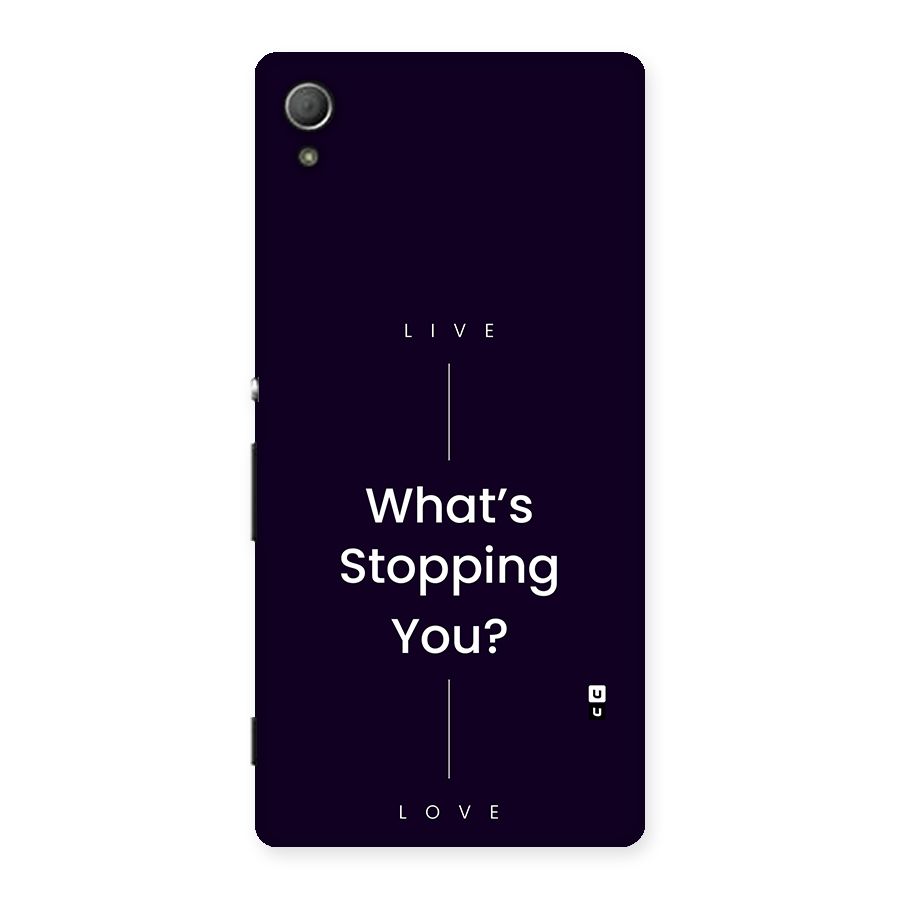 What Stopping You Back Case for Xperia Z3 Plus