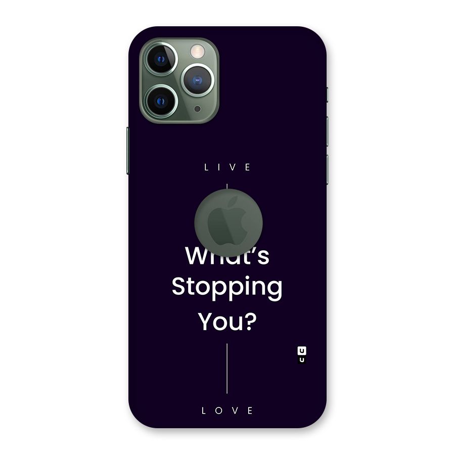 What Stopping You Back Case for iPhone 11 Pro Logo Cut