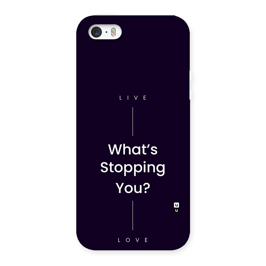 What Stopping You Back Case for iPhone 5 5s