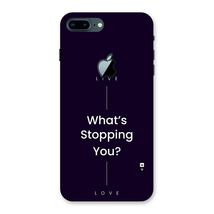 What Stopping You Back Case for iPhone 7 Plus Apple Cut