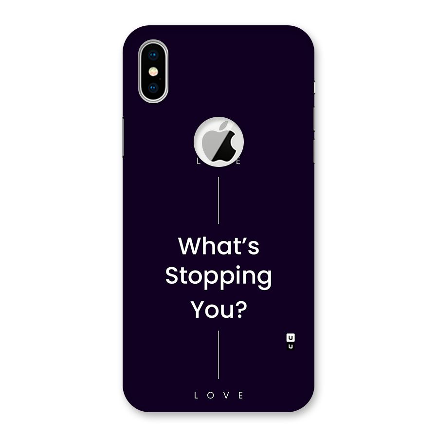 What Stopping You Back Case for iPhone X Logo Cut