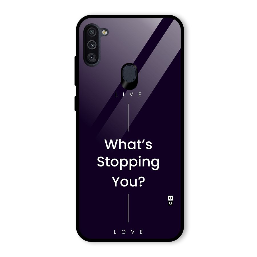 What Stopping You Glass Back Case for Galaxy M11