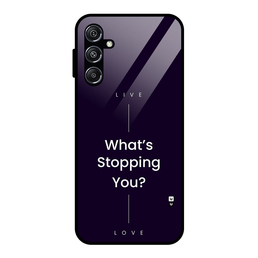 What Stopping You Glass Back Case for Galaxy M34 5G