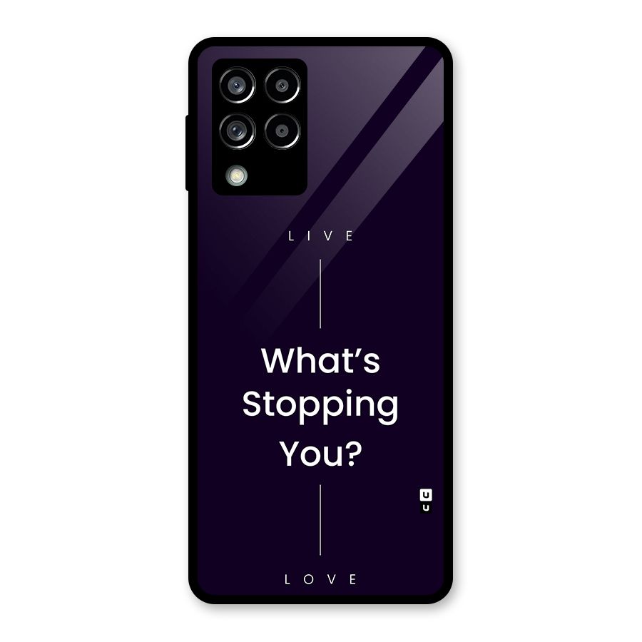 What Stopping You Glass Back Case for Galaxy M53 5G