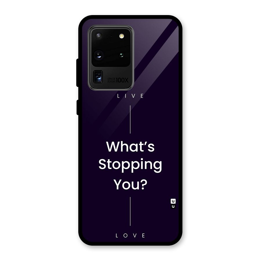 What Stopping You Glass Back Case for Galaxy S20 Ultra