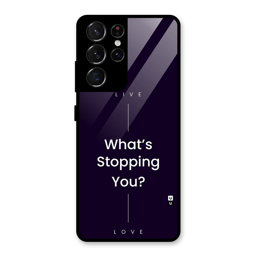 What Stopping You Glass Back Case for Galaxy S21 Ultra 5G