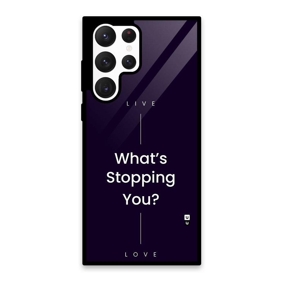 What Stopping You Glass Back Case for Galaxy S22 Ultra 5G
