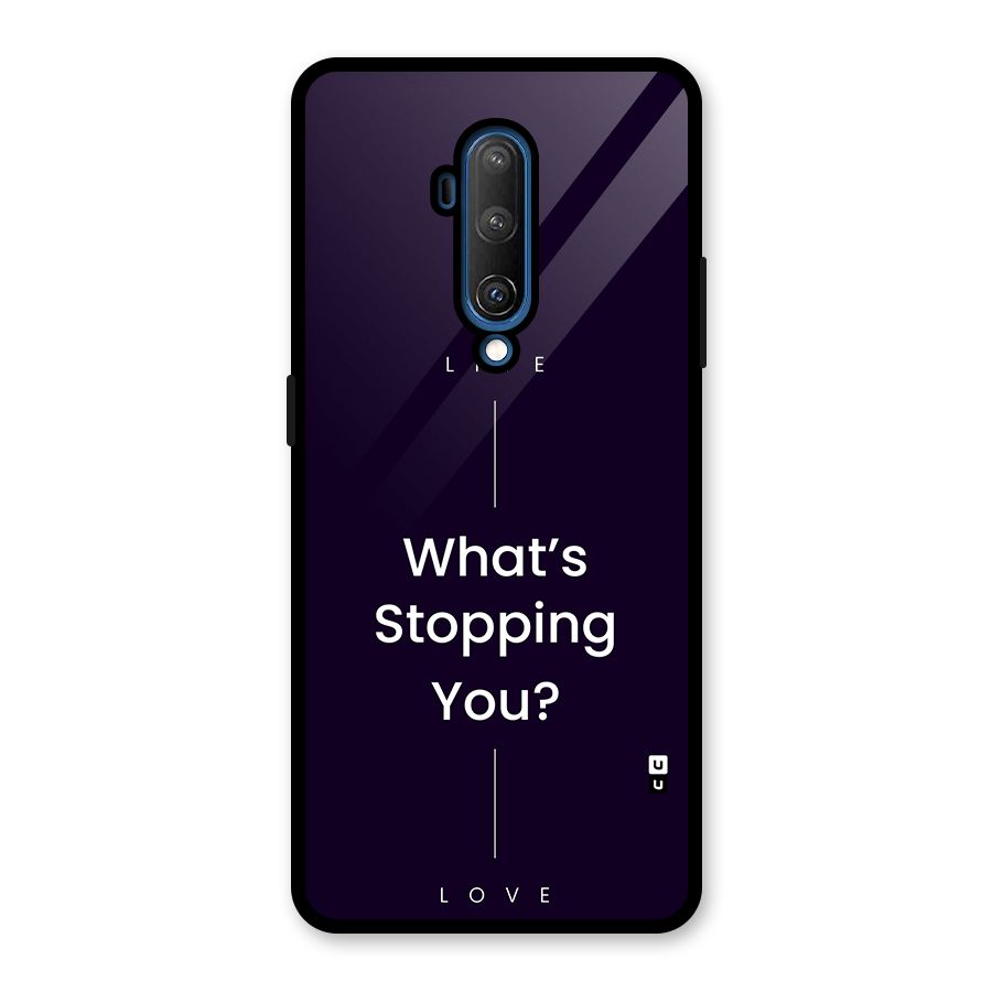 What Stopping You Glass Back Case for OnePlus 7T Pro