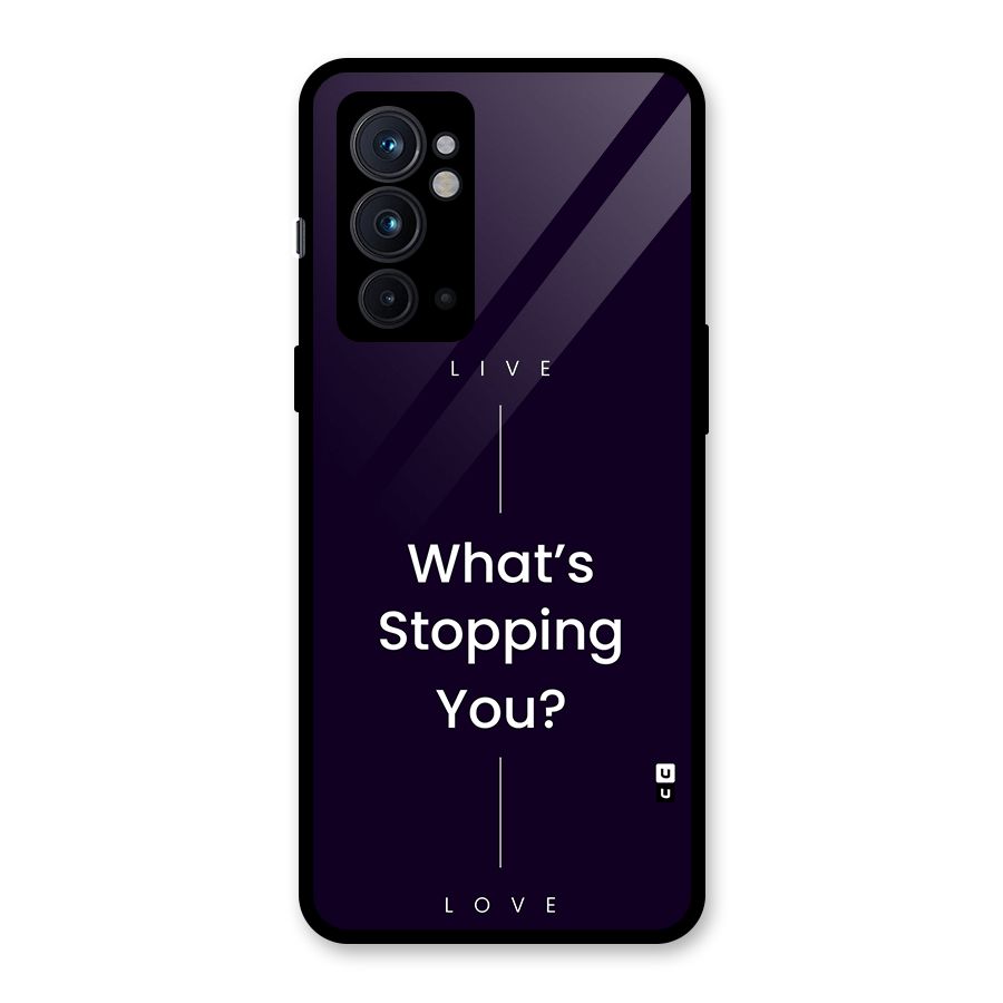 What Stopping You Glass Back Case for OnePlus 9RT 5G