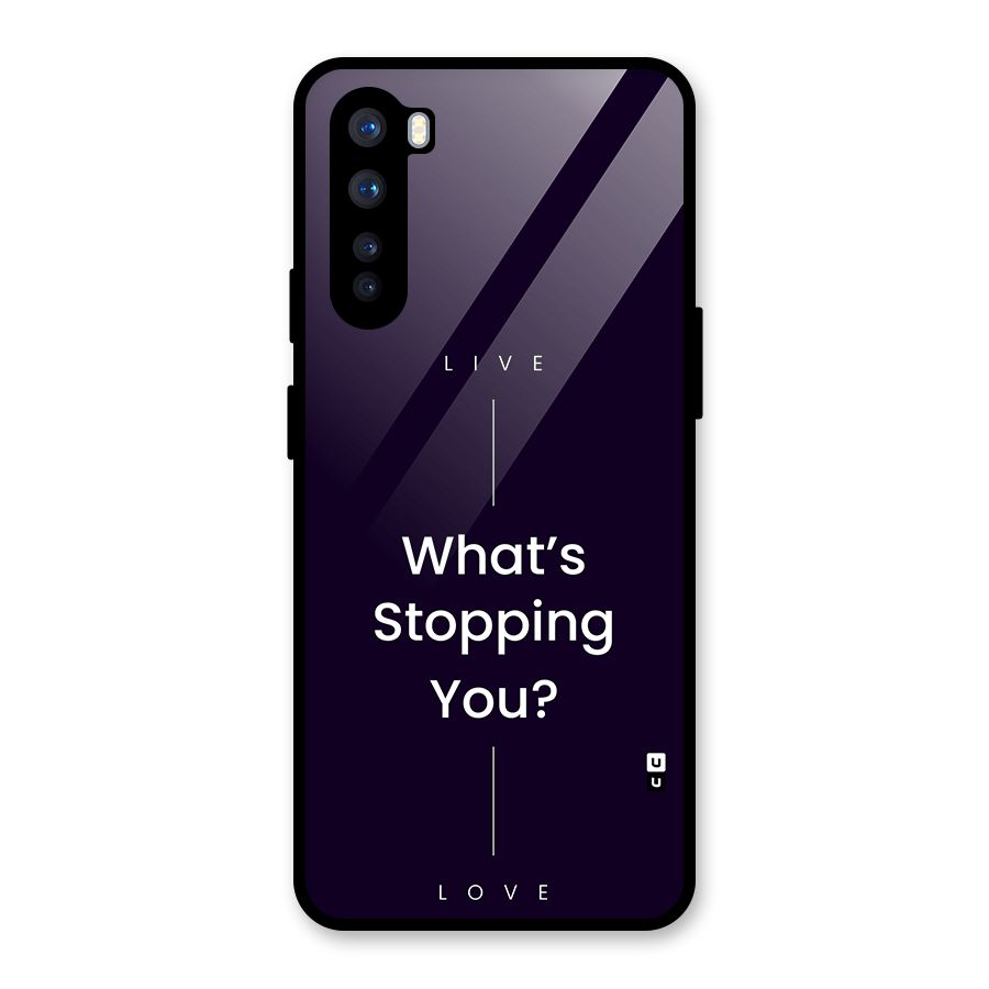 What Stopping You Glass Back Case for OnePlus Nord