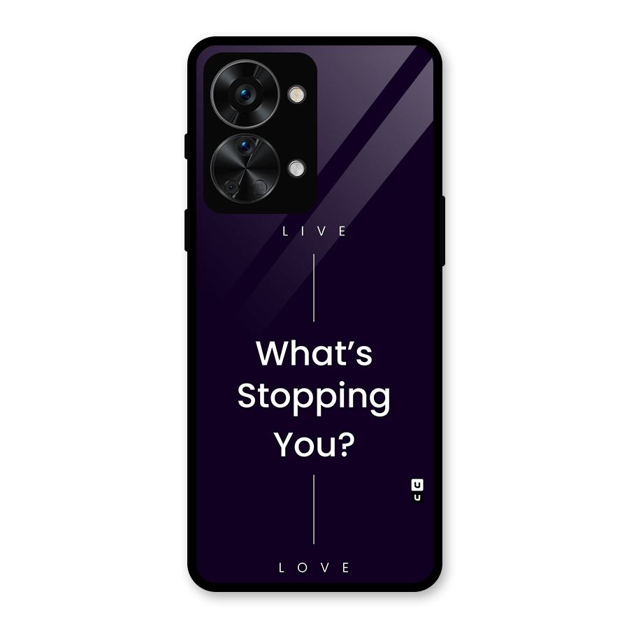 What Stopping You Glass Back Case for OnePlus Nord 2T