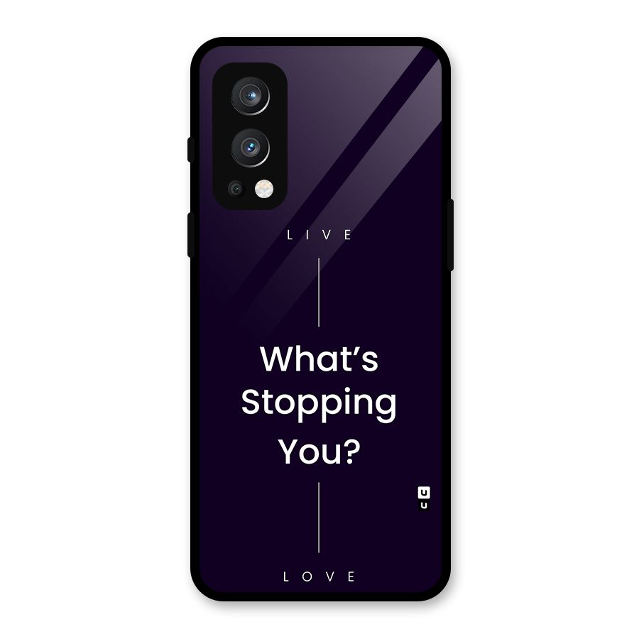 What Stopping You Glass Back Case for OnePlus Nord 2 5G
