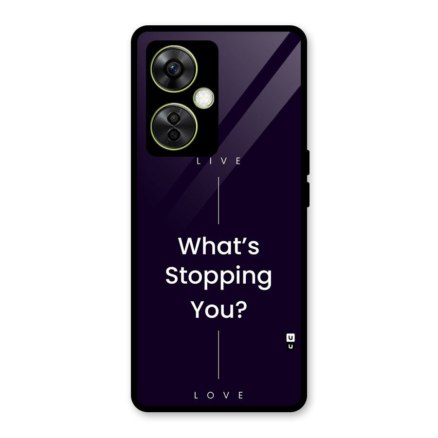 What Stopping You Glass Back Case for OnePlus Nord CE 3 Lite