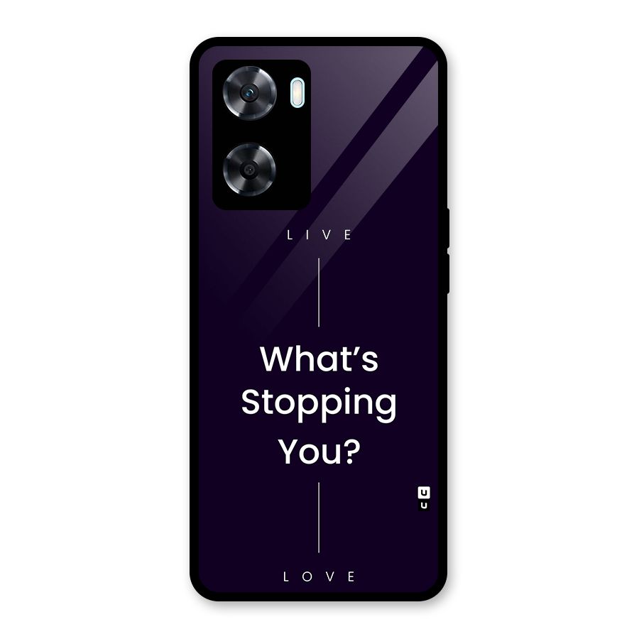 What Stopping You Glass Back Case for Oppo A77