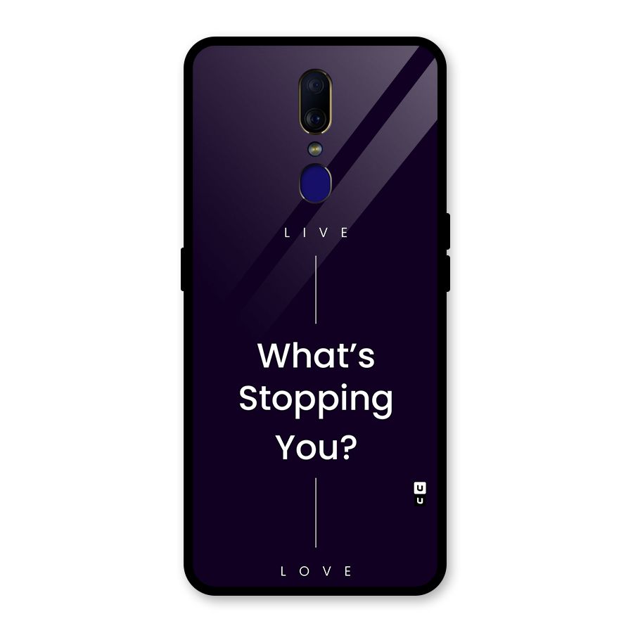 What Stopping You Glass Back Case for Oppo F11