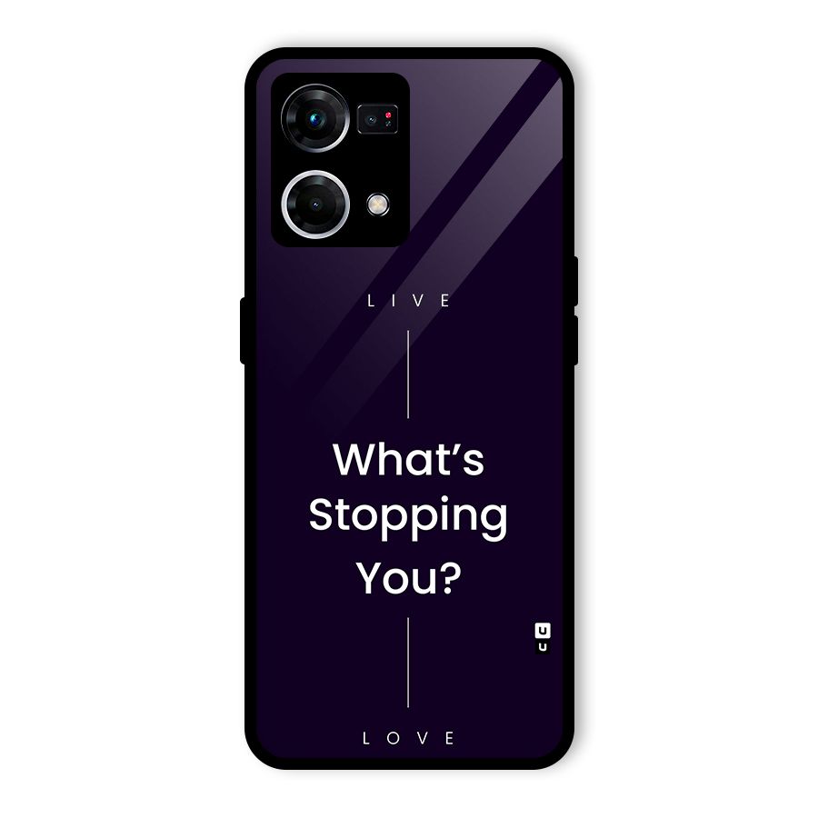 What Stopping You Glass Back Case for Oppo F21s Pro 4G