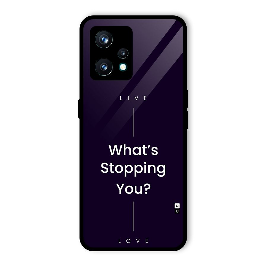 What Stopping You Glass Back Case for Realme Narzo 50 Pro