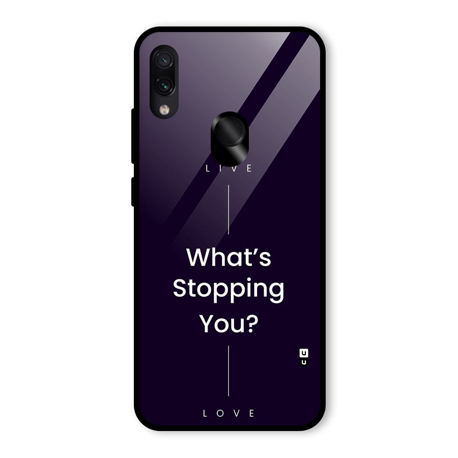 What Stopping You Glass Back Case for Redmi Note 7 Pro