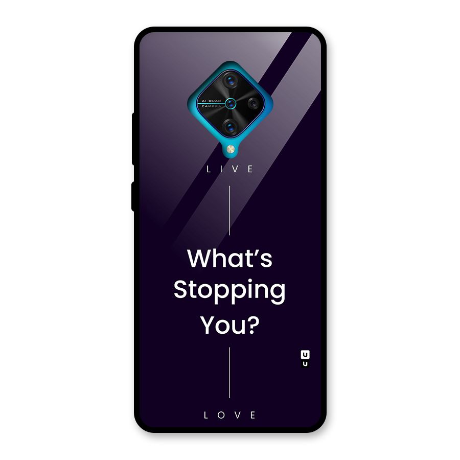 What Stopping You Glass Back Case for Vivo S1 Pro