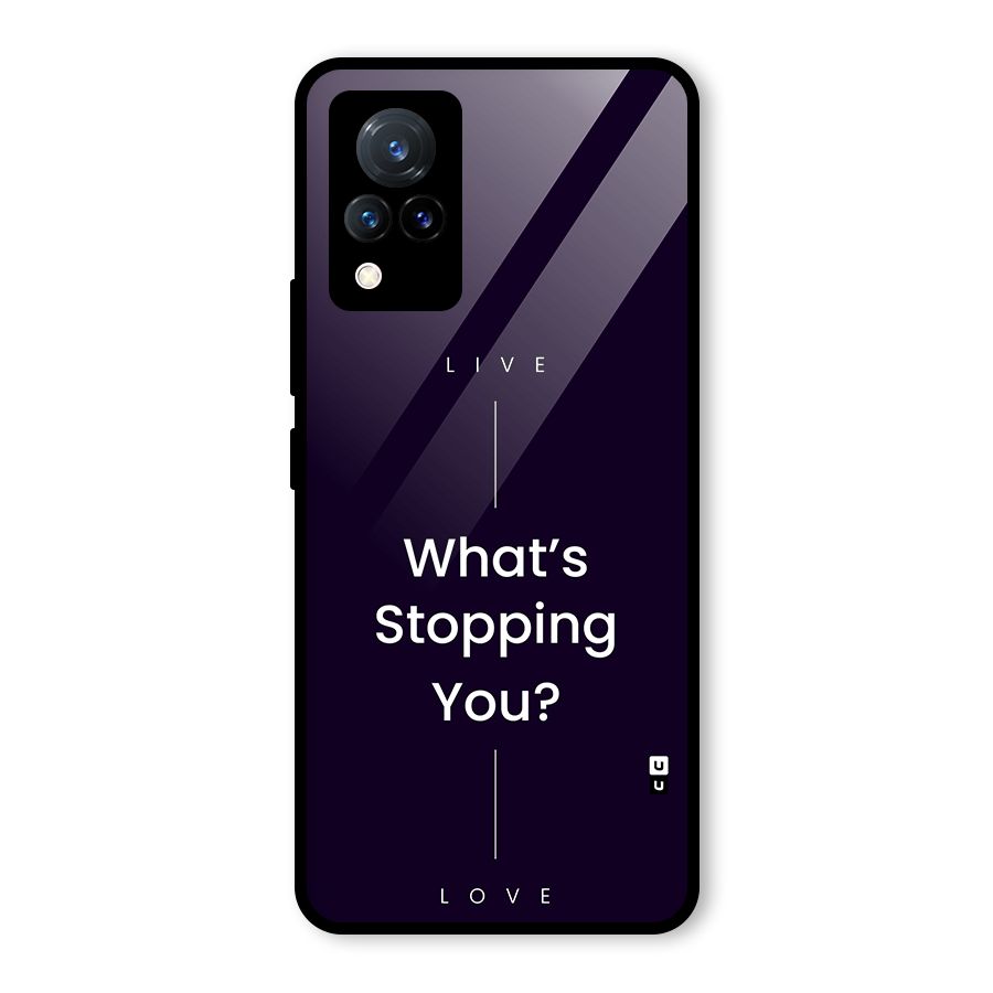 What Stopping You Glass Back Case for Vivo V21 5G