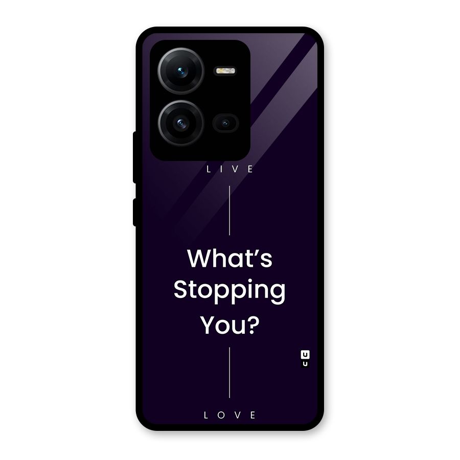 What Stopping You Glass Back Case for Vivo V25