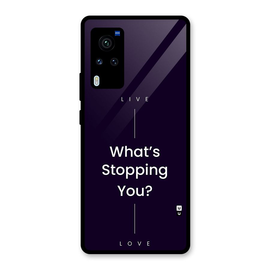 What Stopping You Glass Back Case for Vivo X60 Pro